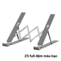 Giá đỡ laptop Z5 full đệm BẠC – Nhôm dày, 10 cấp độ nâng hạ phù hợp cho laptop 11-17 inch
