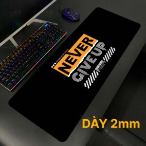Lót chuột cỡ lớn 80×30 Never Give Up Ver 2 VÀNG ĐEN Dày 2mm